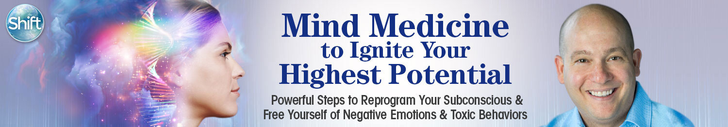 Mind Medicine to Ignite Your Highest Potential