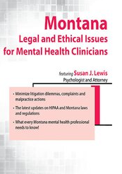 Montana Legal and Ethical Issues for Mental Health Clinicians