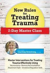 New Rules for Treating Trauma 2-Day Master Class