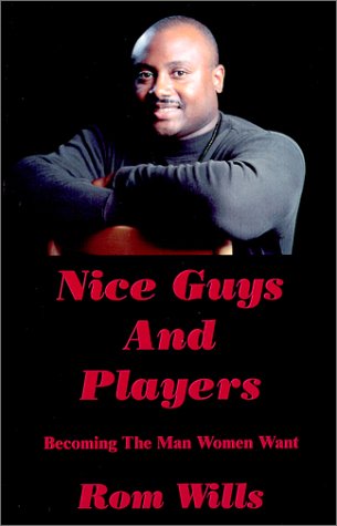 Nice Guys and Players Becoming the Man Women Want