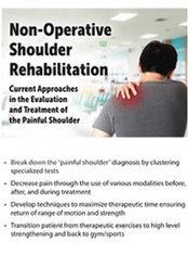 Non-Operative Shoulder Rehabilitation Current Approaches in the Evaluation and Treatment of the Painful Shoulder