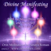 Orin's Divine Manifesting With Divine Will - Parts I ft II