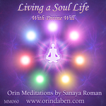 Orin's Divine Will Series Living a Soul Life with Divine Will