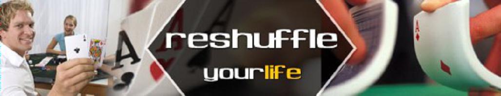 Reshufe Your Life