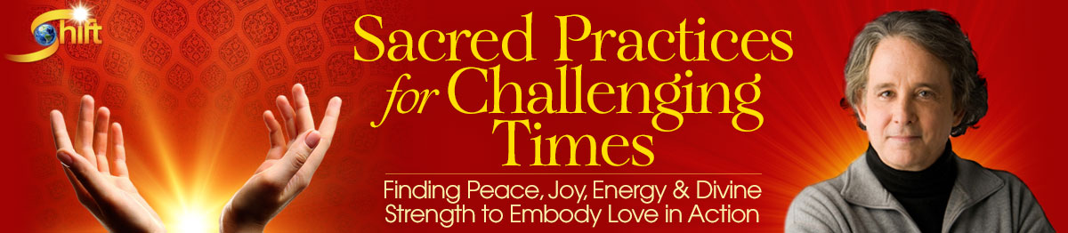 Sacred Practices for Challenging TimesSacred Practices for Challenging Times