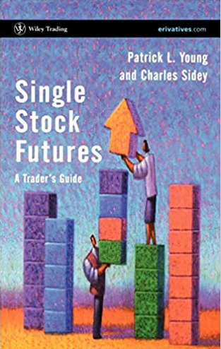 Patrick L.Young – Single Stock Futures – A Trader’s Guide