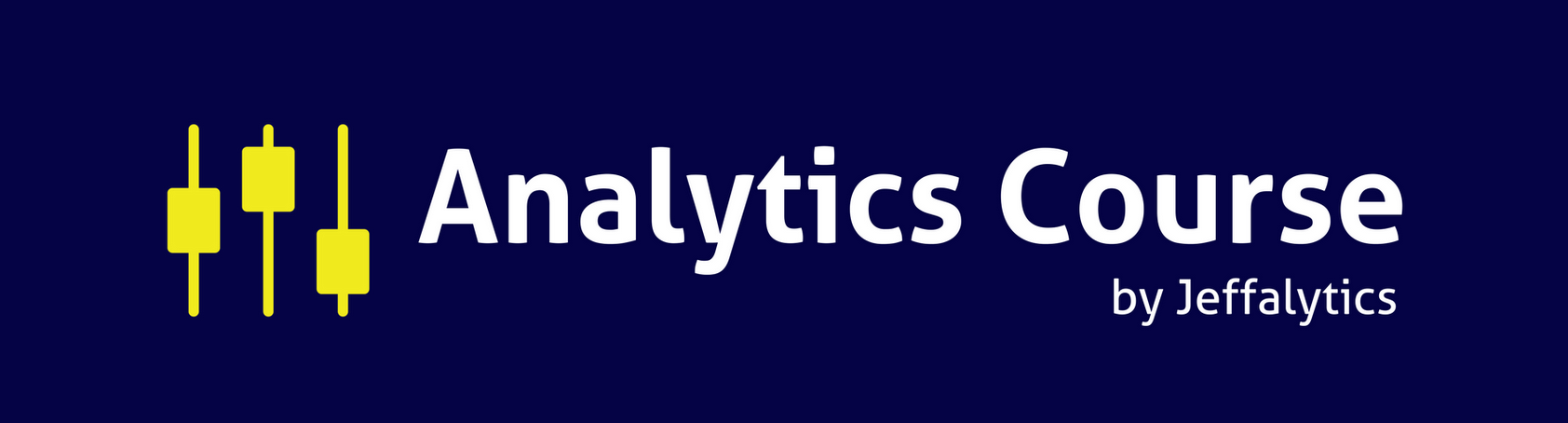 Jeffalytics – Google Analytics Course