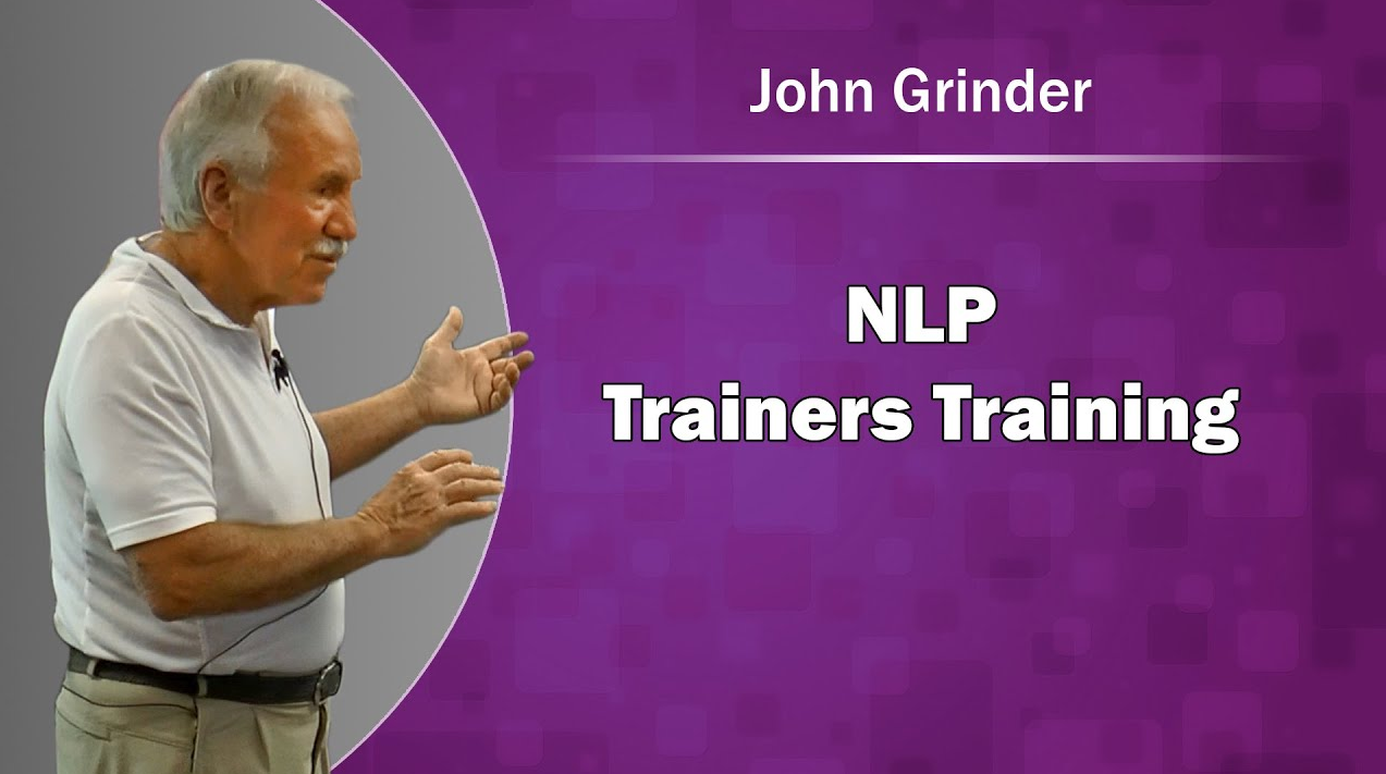 John Grinder – Training Trainers