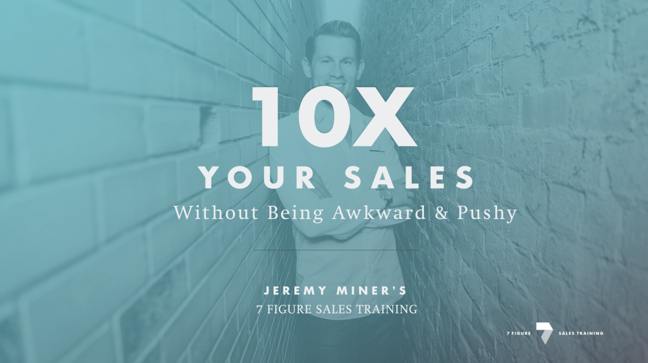 Jeremy Miner – 7 Figure Sales Training