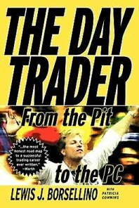 Lewis Borsellino – The DayTrader. From the Pit to the PC