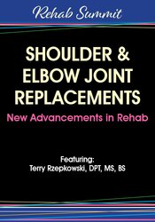 Shoulder & Elbow Joint Replacements - New Advancements in Rehab