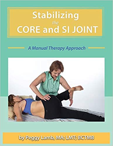 Stabilizing the Core & the SI Joint A Manual Therapy Approach