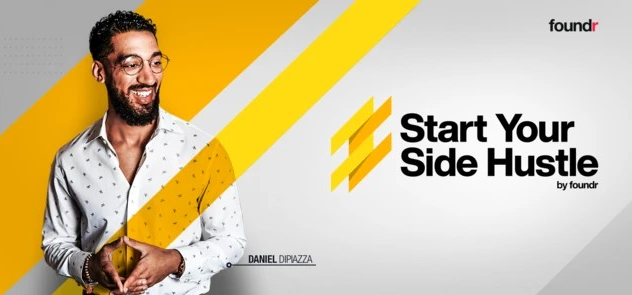 Daniel DiPiazza - Start Your Side Hustle