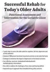 Successful Rehab for Today’s Older Adults: Functional Assessment and Intervention for the Geriatric Client