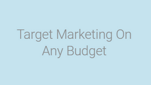 Target Marketing On Any Budget