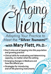 The Aging Client Adapting Your Practice to Meet the Silver Tsunami