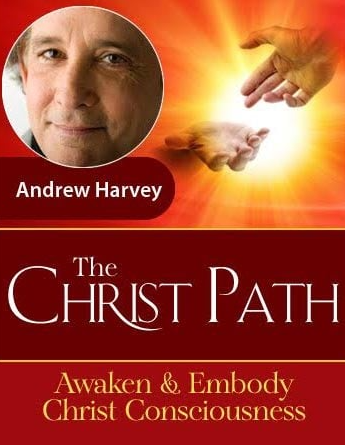 The Christ Path Advanced Intensive with Andrew Harvey