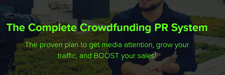 The Complete Crowdfunding PR System