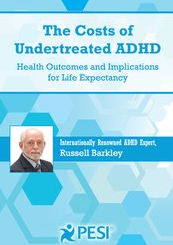 The Costs of Undertreated ADHD Health Outcomes and Implications for Life Expectancy