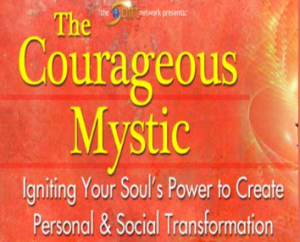 The Courageous Mystic