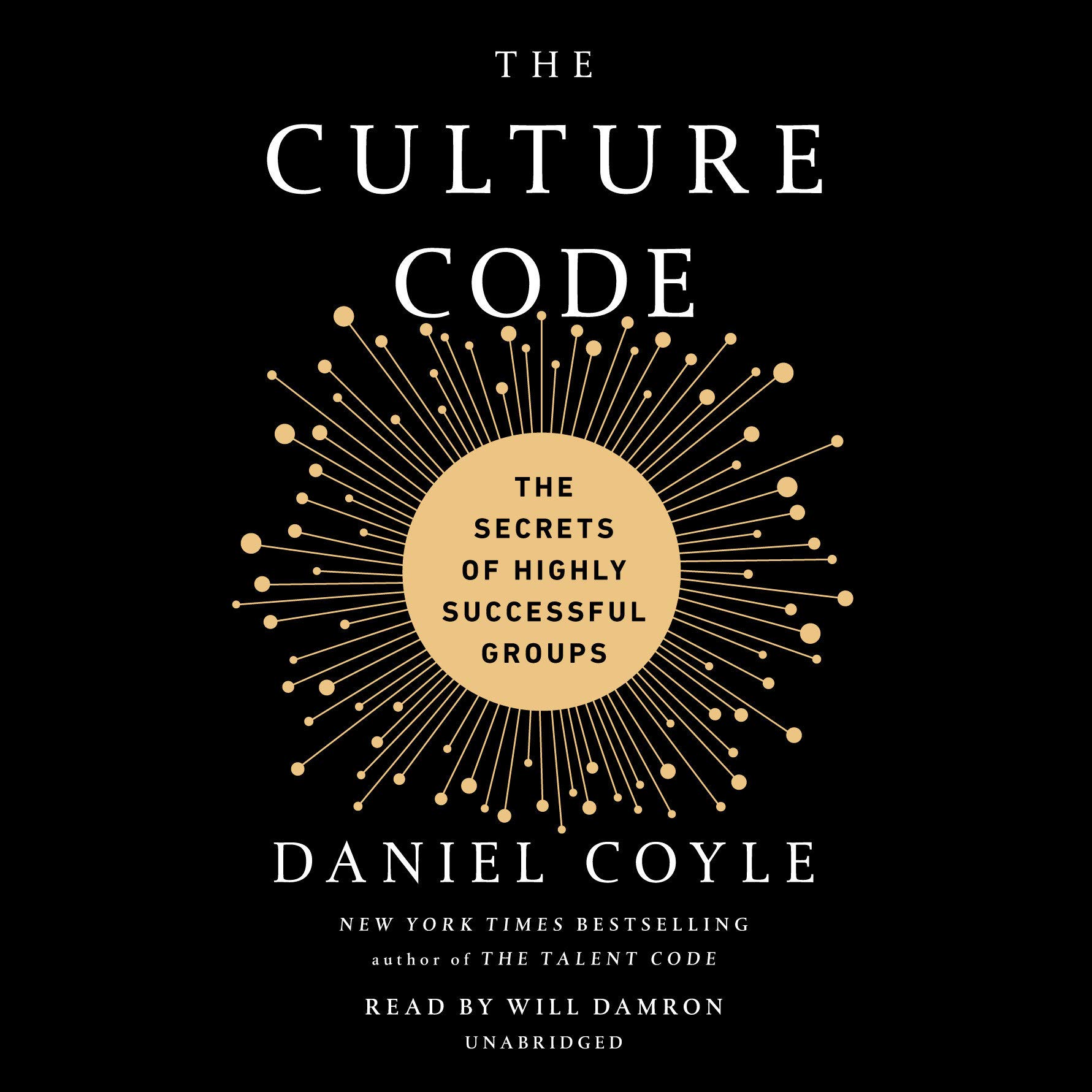 Daniel Coyle - The Culture Code_ The Secrets of Highly Successful Groups