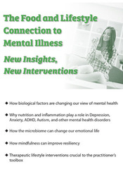 The Food and Lifestyle Connection to Mental Illness New Insights, New Interventions