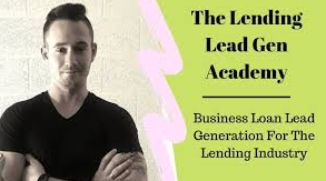 The Lending Lead Gen Academy Business Loan Lead Generation