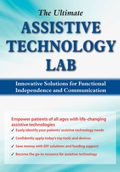 The Ultimate Assistive Technology Lab Innovative Solutions for Functional Independence and Communication