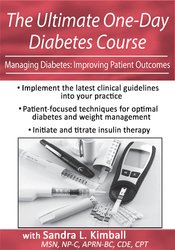 The Ultimate One-Day Diabetes Course Managing Diabetes Improving Patient Outcomes