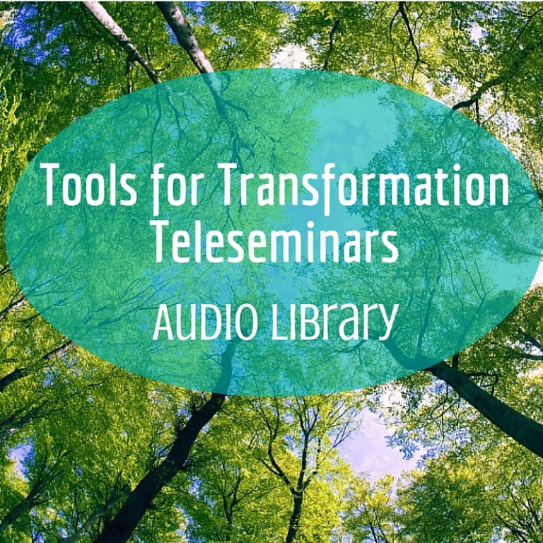 Tools for Transformation Teleseminars Audio Library1