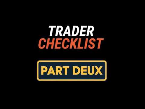 Trader Checklist Part Deux