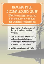 Trauma, PTSD & Complicated Grief