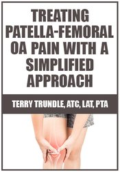 Treating Patella-Femoral OA Pain with a Simplified Approach