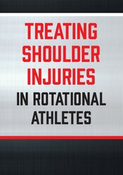 Treating Shoulder Injuries in Rotational Athletes