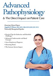 Understanding Pathophysiology Its Direct Impact on Patient Care