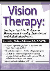 Vision Therapy The Impact of Vision Problems on Development, Learning, Behavior and the Rehabilitation Process