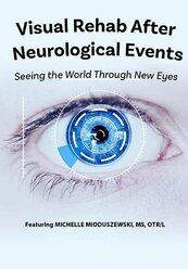 Visual Rehab After Neurological Events