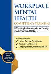 Workplace Mental Health Competency Training HR Strategies for Compliance, Safety, Productivity and Wellness