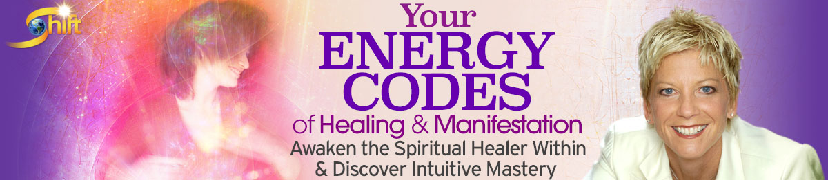 Your Energy Codes of Healing & Manifestation