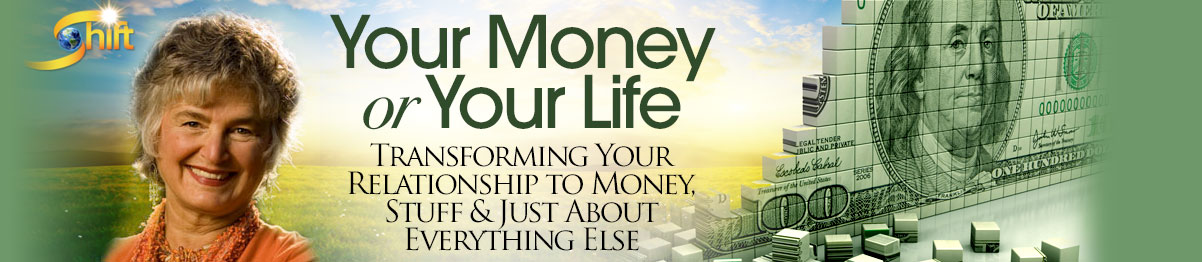 Your Money or Your Life