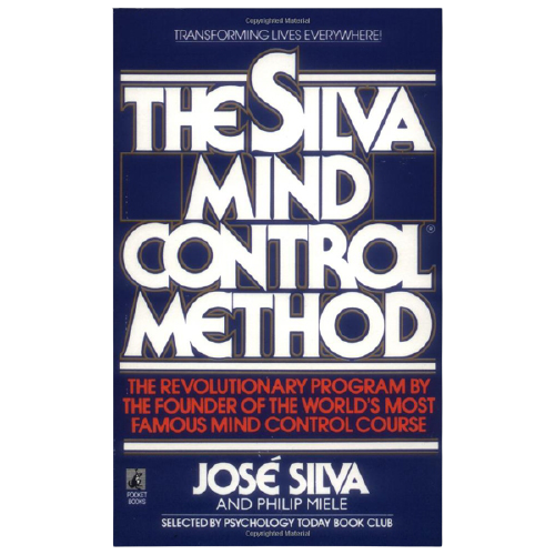  Jose Silva – The Silva (Mind Control) Method