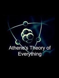 Athene’s ‘Theory of Everything’ - A new take on neuroscience in relation to quantum phy