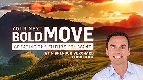 Brendon Burchard - Your Next Bold Move