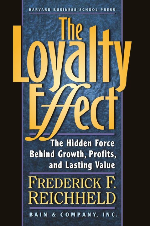 Frederick F.Reichheld - The Loyalty Effect