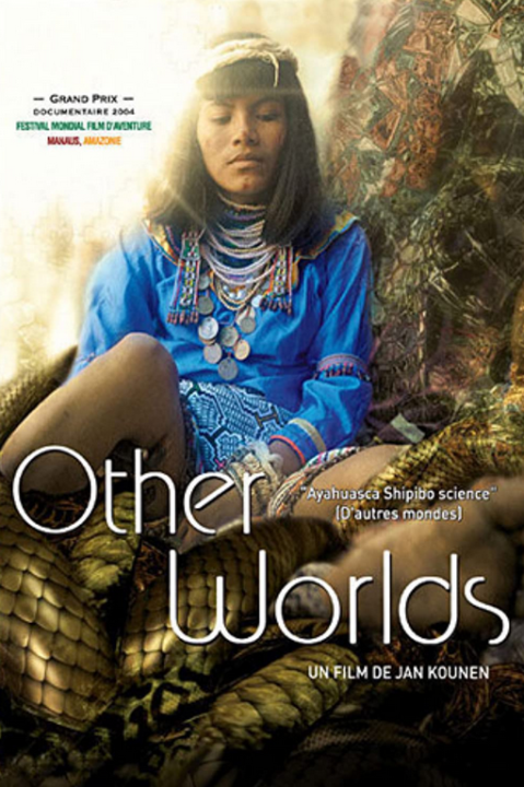 Jan Kounen - Other Worlds, A Journey into the heart of Shipabo shamanism