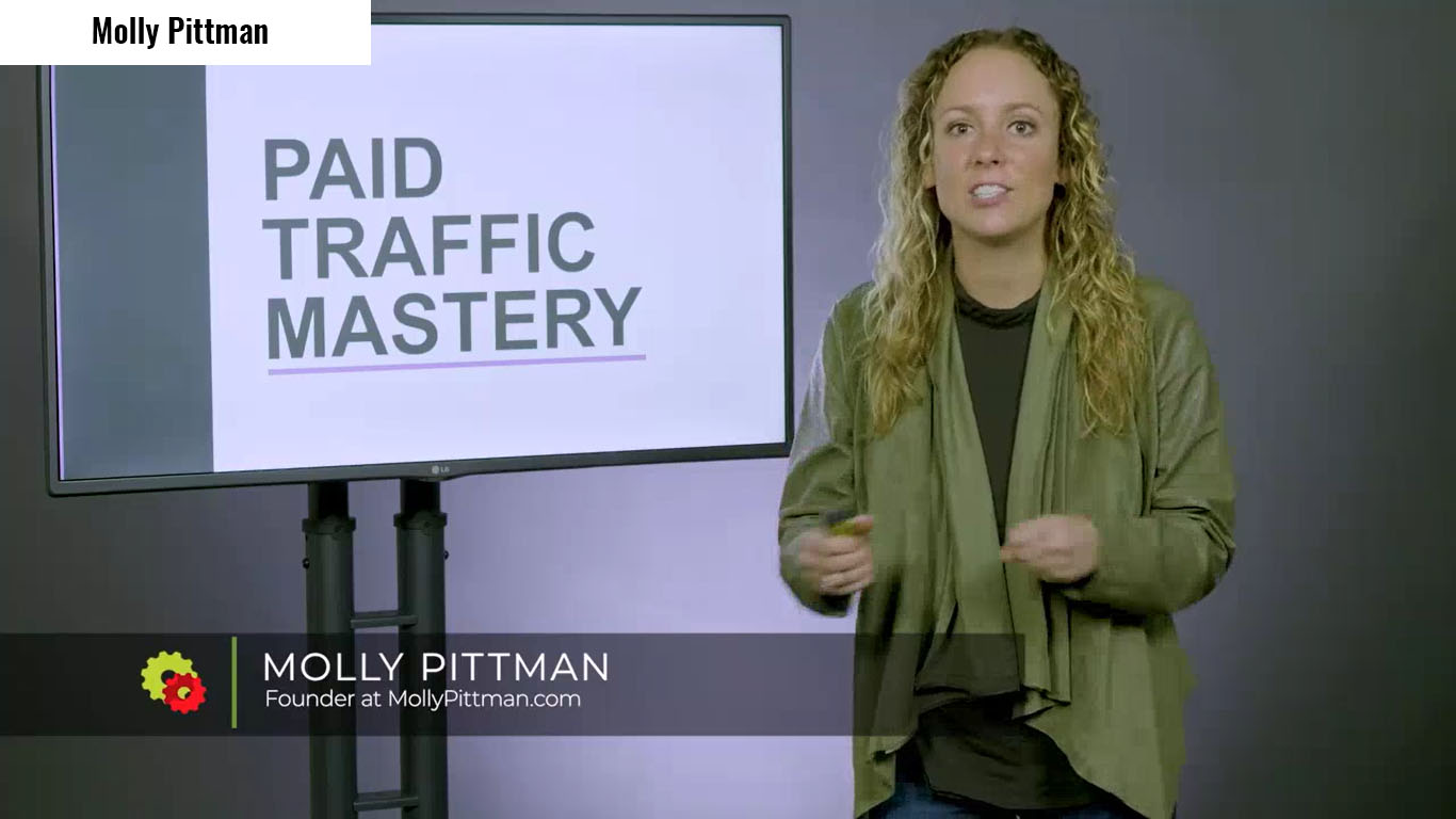 Molly Pittman - Paid Traffic Mastery 2019