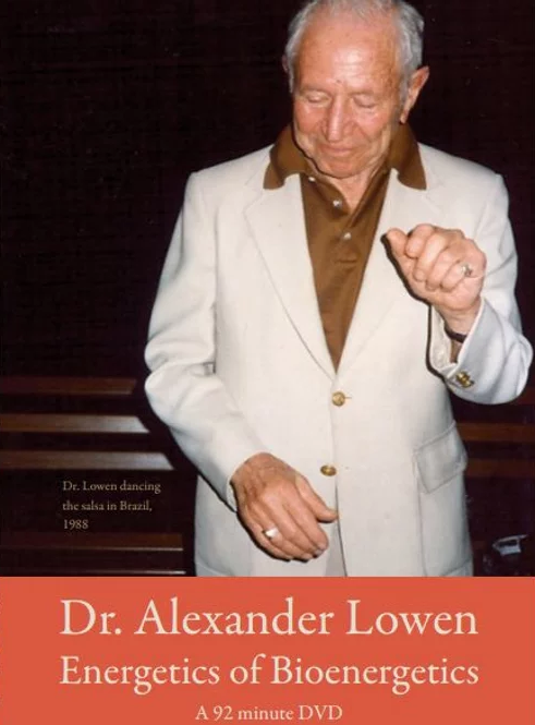  Alexander Lowen – The Energetics of Bioenergetics