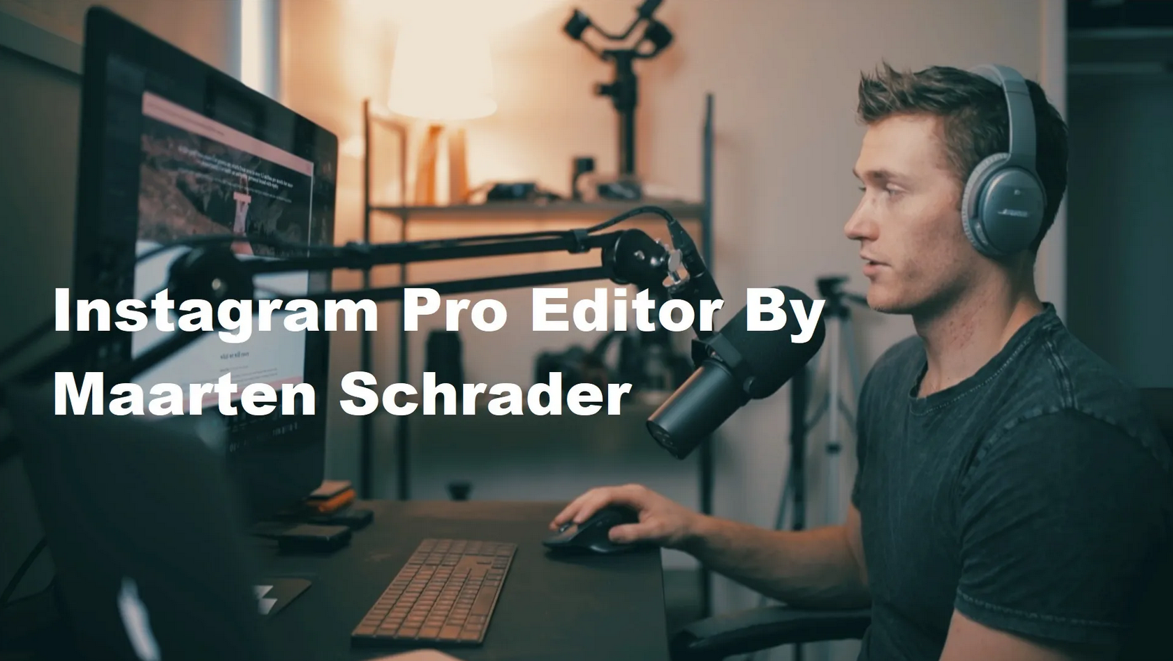 Maarten Schrader – Instagram Pro Editor 