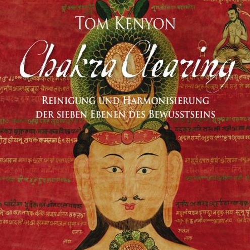  Tom Kenyon – Chakra Clearing