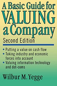 Wilbur M.Yegge - A Basic Guide of Valuing a Company